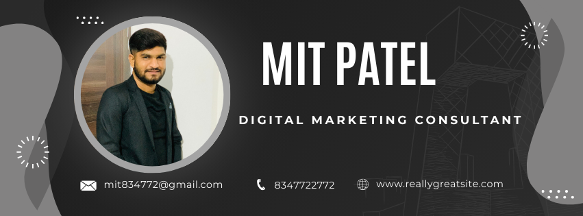Mit Patel - Digital Marketing consultant in Ahmedabad